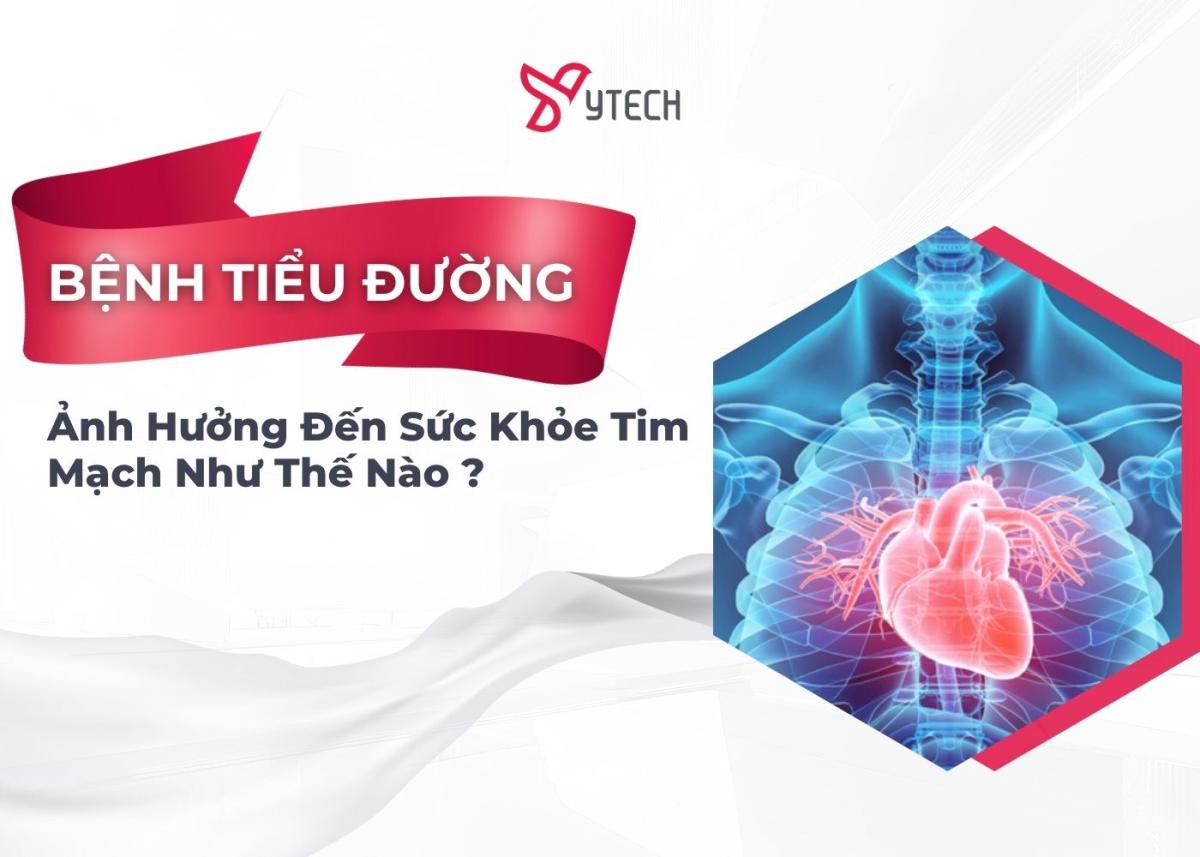 Ảnh hưởng của bệnh tiểu đường đối với sức khỏe tim mạch