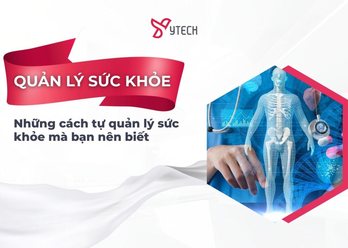 NHỮNG CÁCH TỰ QUẢN LÝ SỨC KHỎE MÀ BẠN NÊN BIẾT