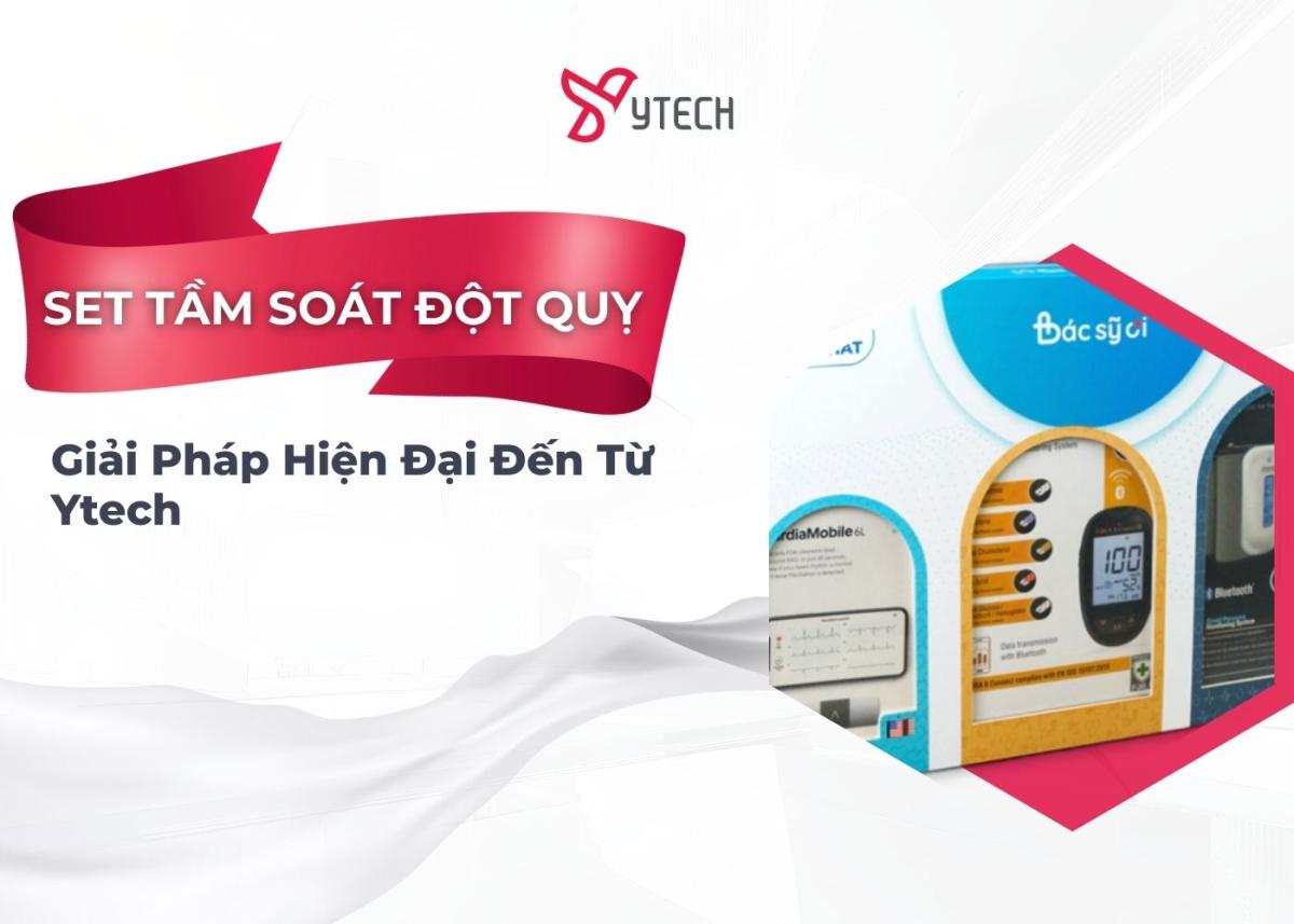 SET TẦM SOÁT ĐỘT QUỴ TẠI NHÀ VỚI GIẢI PHÁP HIỆN ĐẠI TỪ YTECH