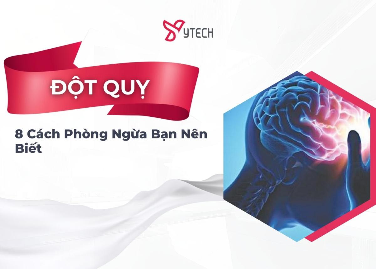 BẠN NÊN BIẾT 8 CÁCH PHÒNG NGỪA ĐỘT QUỴ