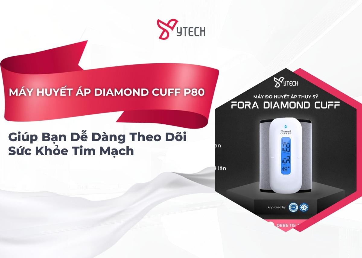 MÁY ĐO HUYẾT ÁP DIAMOND CUFF P80 GIÚP BẠN DỄ DÀNG THEO DÕI SỨC KHỎE TIM MẠCH