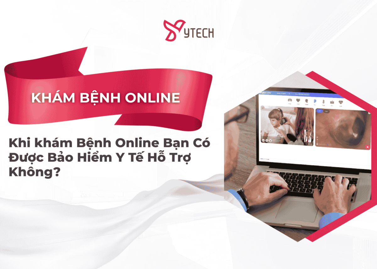 KHÁM BỆNH ONLINE CÓ ĐƯỢC BẢO HIỂM Y TẾ HỖ TRỢ KHÔNG?