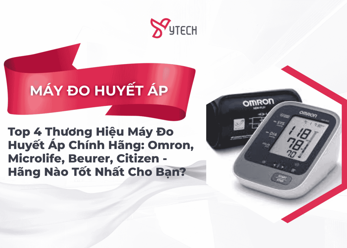 SO SÁNH TOP 4 THƯƠNG HIỆU MÁY ĐO HUYẾT ÁP CHÍNH HÃNG FORA, MICROLIFE, OMRON, CITIZEN - HÃNG NÀO TỐT NHẤT CHO BẠN?