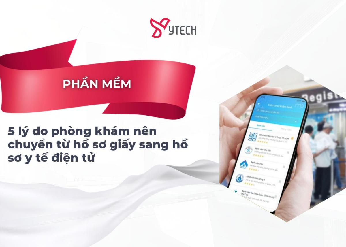 5 lý do phòng khám nên chuyển từ hồ sơ giấy sang hồ sơ y tế điện tử